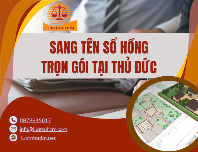 Sang tên sổ hồng trọn gói tại Thủ Đức