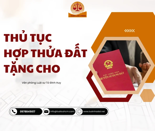 Tư vấn thủ tục hợp thửa đất được tặng cho