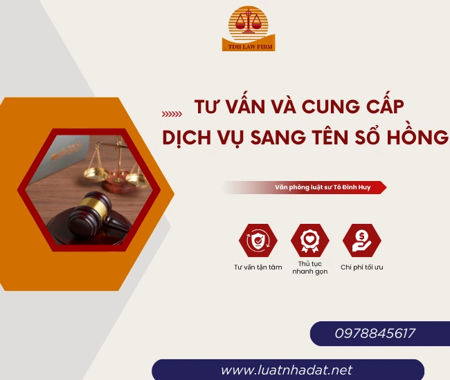 Tư vấn và cung cấp dịch vụ sang tên sổ hồng, sổ đỏ