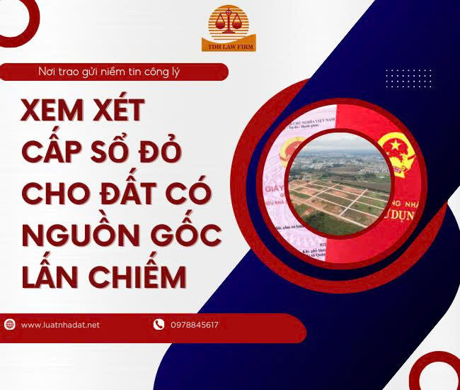Đất lấn chiếm có được cấp Giấy chứng nhận?