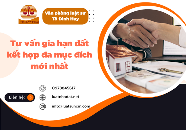 Tư vấn gia hạn đất kết hợp đa mục đích mới nhất