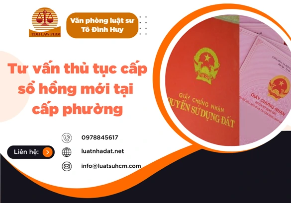 Tư vấn thủ tục cấp sổ hồng mới tại cấp phường