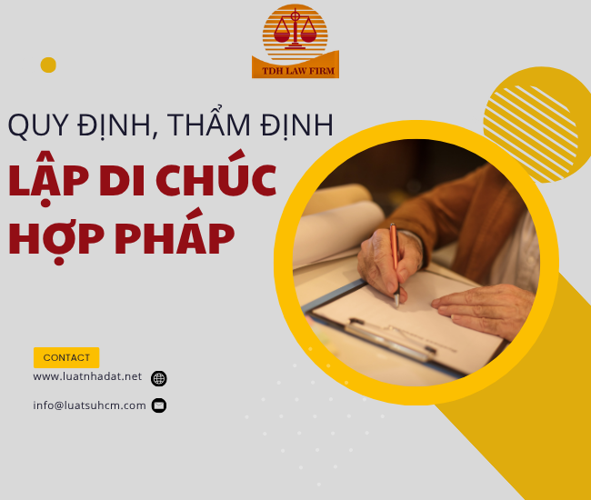 Di chúc hợp pháp, quy định và thẩm định