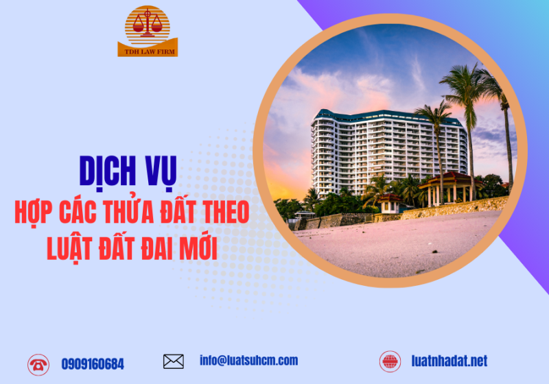 Dịch vụ hợp các thửa đất theo luật đất đai mới