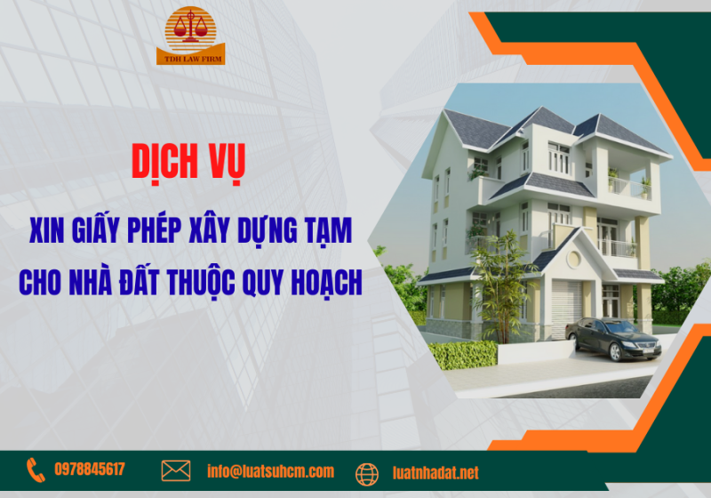 Dịch vụ xin giấy phép xây dựng tạm cho nhà đất thuộc quy hoạch