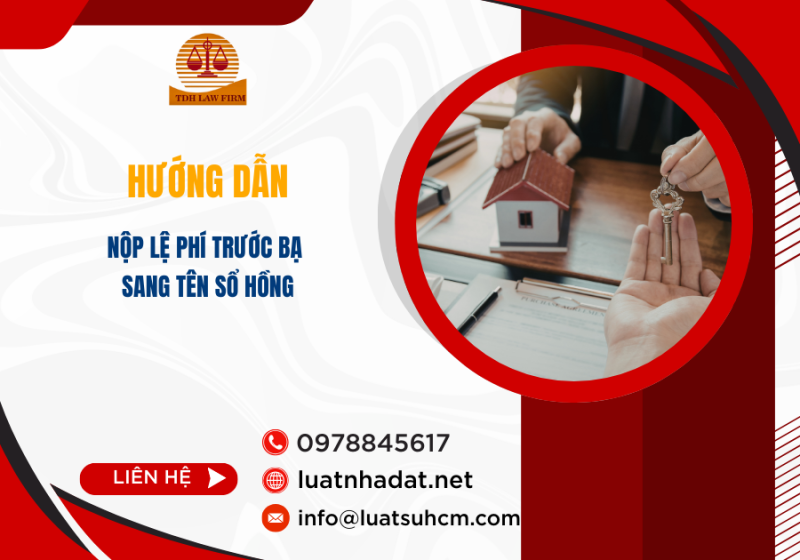 Hướng dẫn nộp lệ phí trước bạ và sang tên sổ hồng