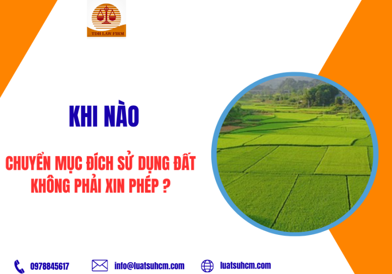 Khi nào chuyển mục đích sử dụng đất không phải xin phép?