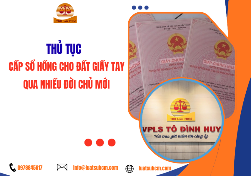 Thủ tục cấp Sổ hồng cho đất giấy tay qua nhiều chủ mới nhất