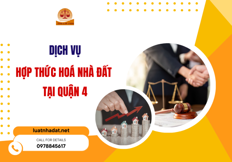 Dịch vụ hợp thức hoá nhà đất tại Quận 4