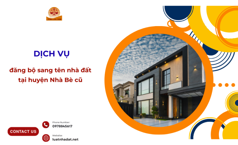 Tư vấn đăng bộ sang tên nhà đất tại huyện Nhà Bè cũ