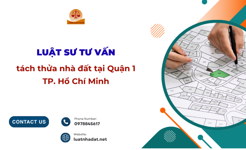 luật sư tư vấn tách thửa nhà đất tại Quận 1 TP HCM