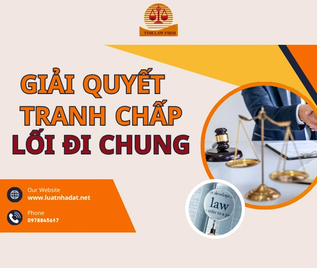 Tư vấn giải quyết tranh chấp lối đi chung