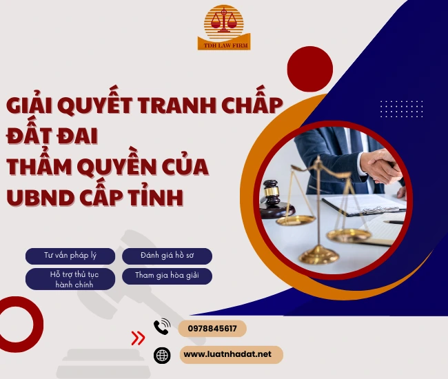 Trình tự, thủ tục giải quyết tranh chấp đất đai thuộc thẩm quyền của UBND cấp tỉnh