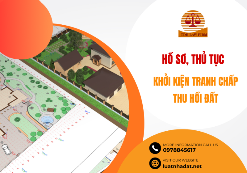 Hồ sơ, thủ tục khởi kiện tranh chấp thu hồi đất
