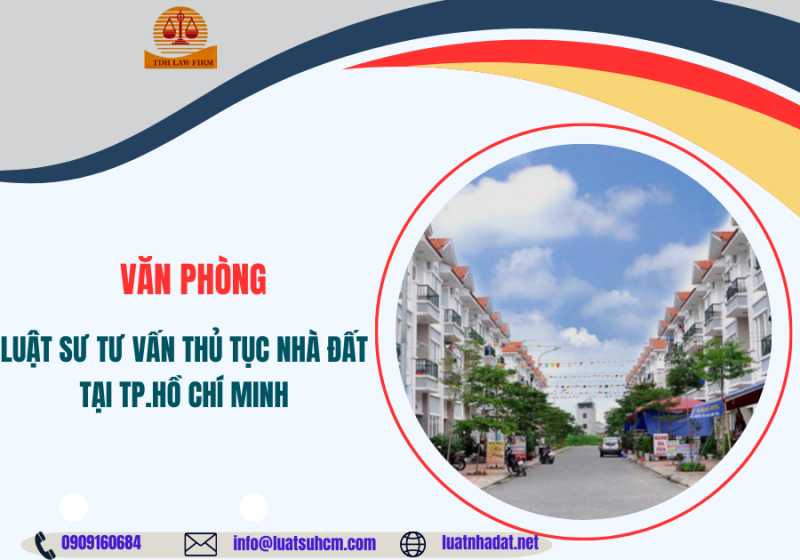 Văn phòng luật sư tư vấn thủ tục nhà đất tại TP.HCM