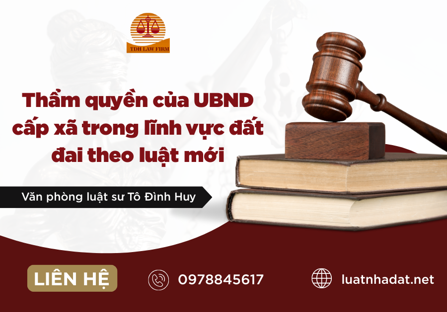 Thẩm quyền của UBND cấp xã trong lĩnh vực đất đai theo luật mới