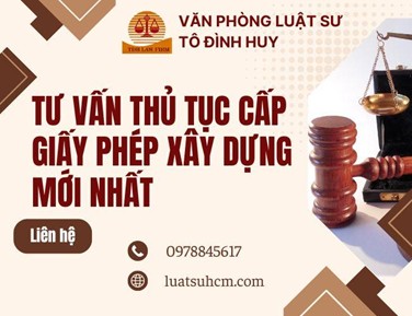 Tư vấn thủ tục cấp giấy phép xây dựng mới nhất