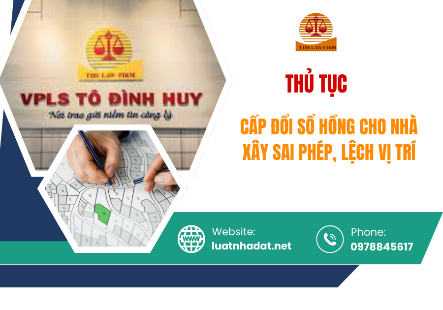 Thủ tục cấp đổi sổ hồng cho nhà xây sai phép, lệch vị trí