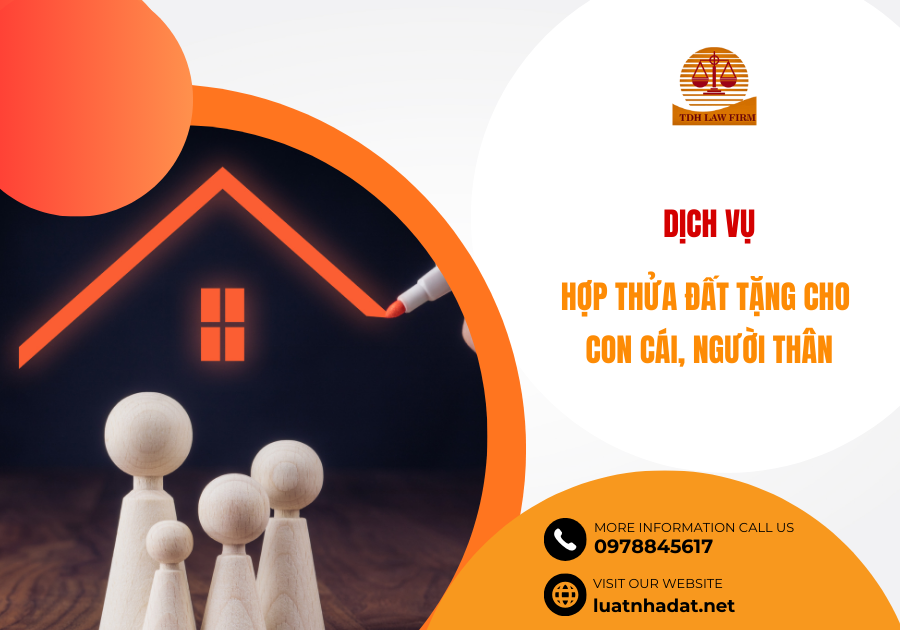 Dịch vụ hợp thửa đất tặng cho con cái, người thân