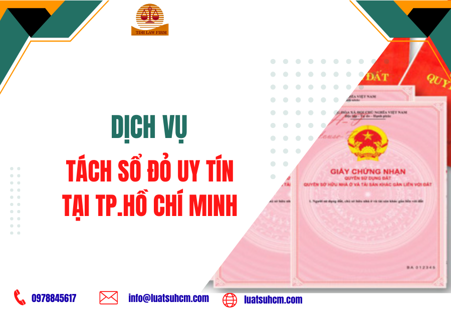 Dịch vụ tách sổ đỏ uy tín tại TP Hồ Chí Minh