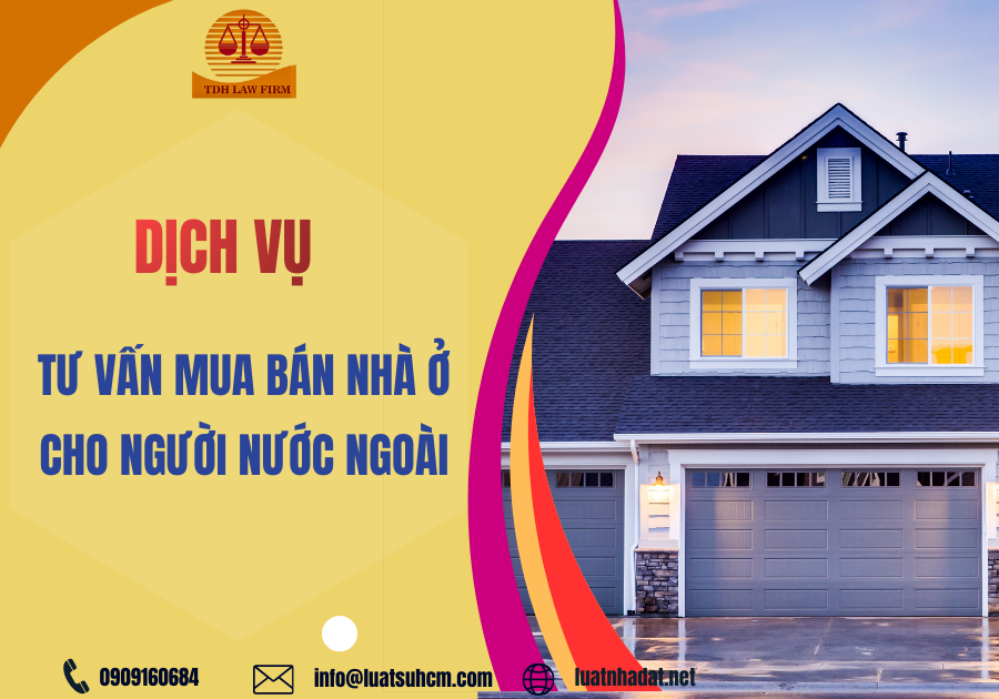 Dịch vụ tư vấn mua bán nhà ở cho người nước ngoài