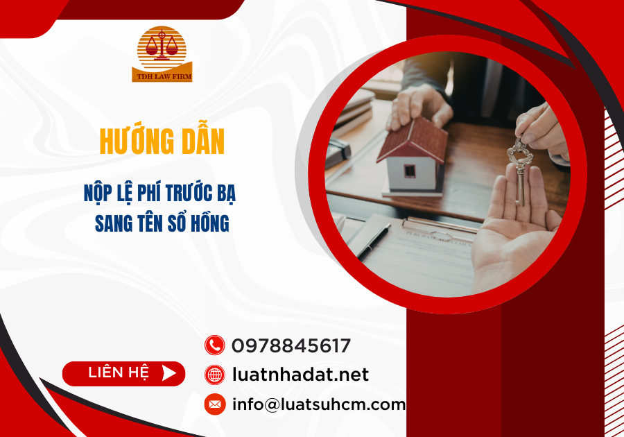 Hướng dẫn nộp lệ phí trước bạ và sang tên sổ hồng