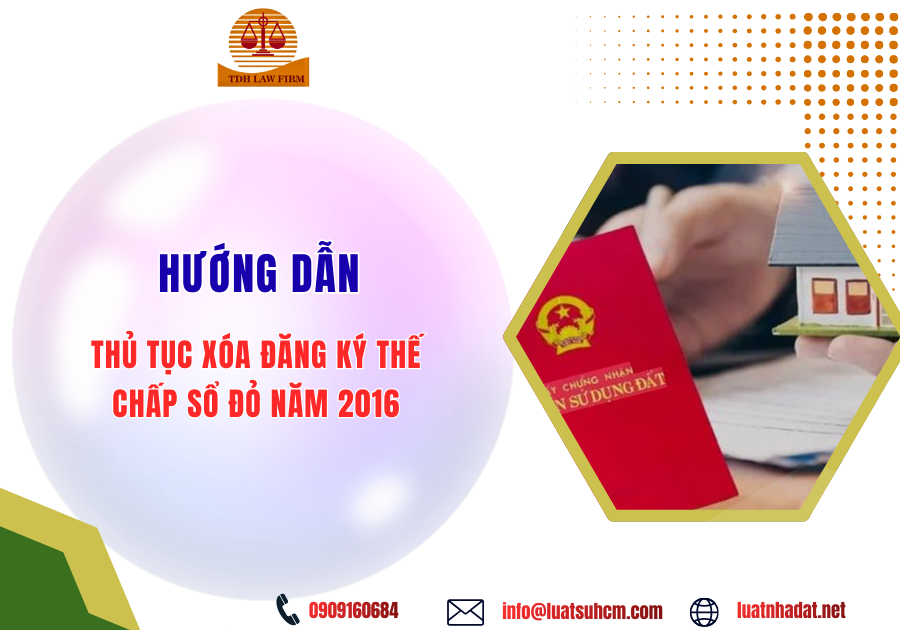 Hướng dẫn thủ tục xoá đăng ký thế chấp sổ đỏ mới nhất 2026