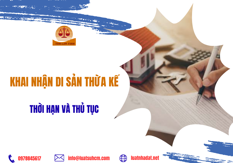 Khai nhận di sản thừa kế thời hạn và thủ tục