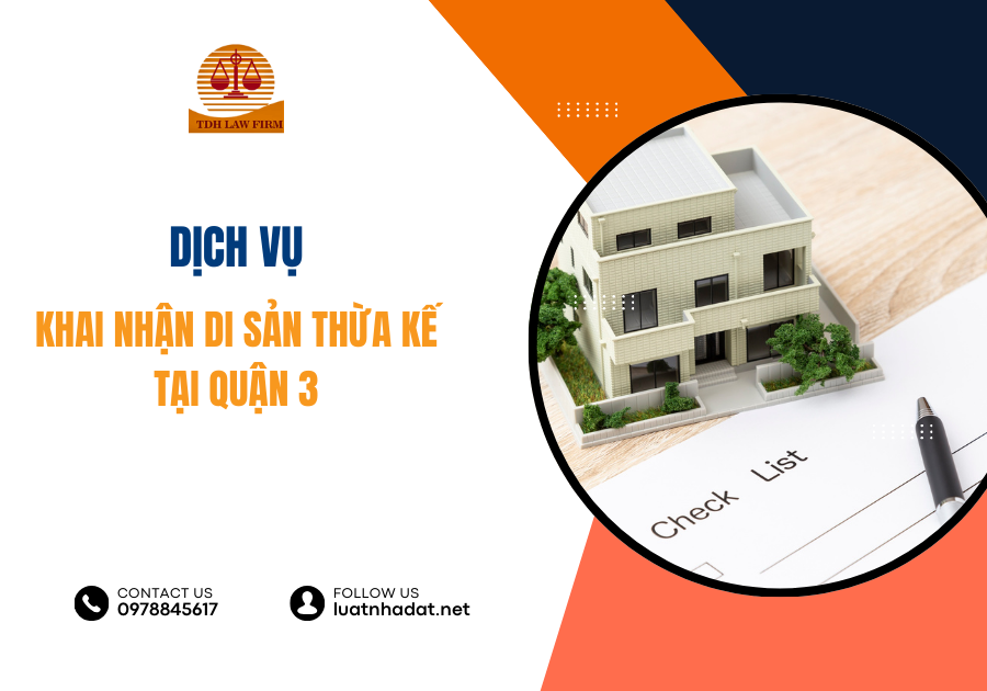 DỊCH VỤ KHAI NHẬN DI SẢN THỪA KẾ QUẬN 3