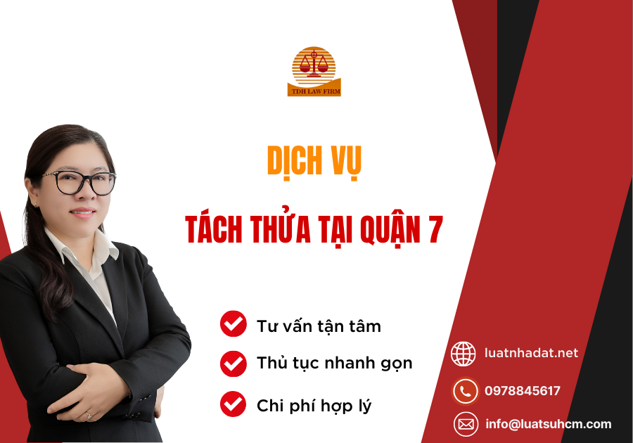 DỊCH VỤ TÁCH THỬA TẠI QUẬN 7