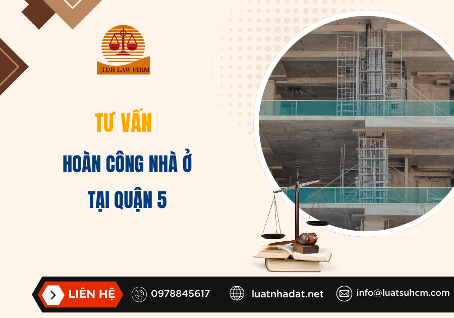 tư vấn hoàn công nhà ở tại quận 5