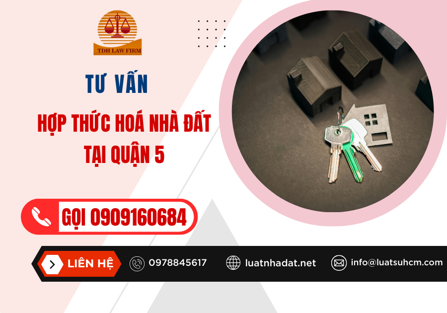 tư vấn hợp thức hoá nhà đất tại Quận 5
