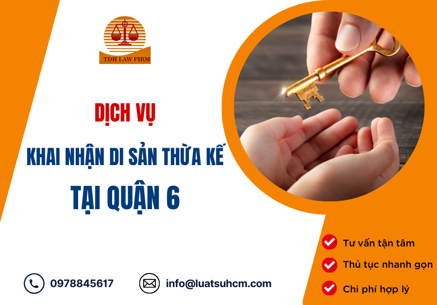 dịch vụ khai nhận di sản thừa kế tại quận 6