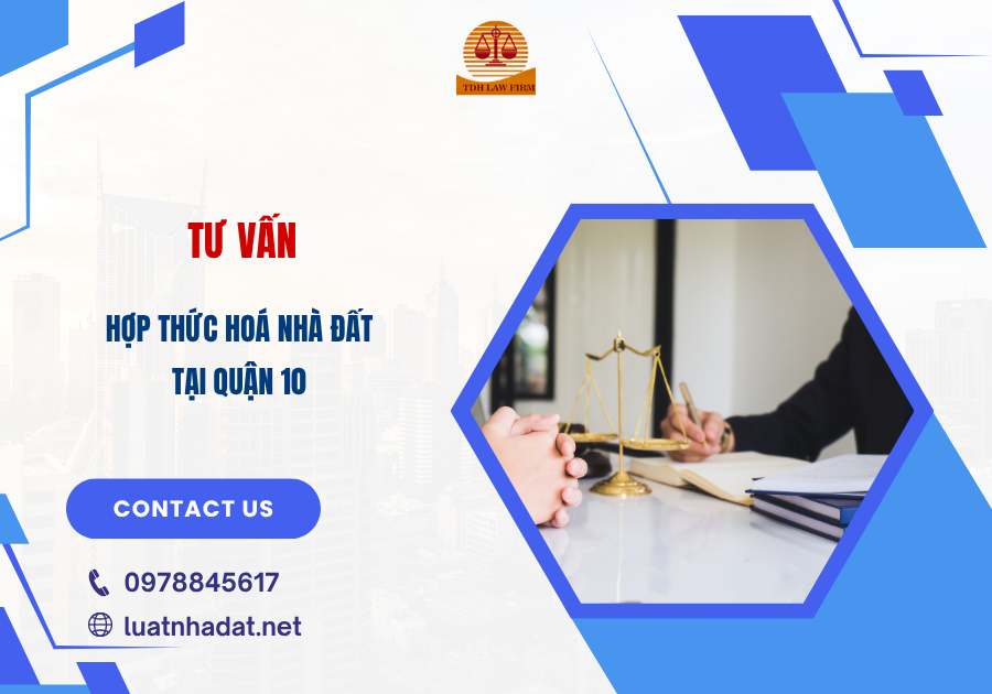 tư vấn hợp thức hoá nhà đất tại quận 10