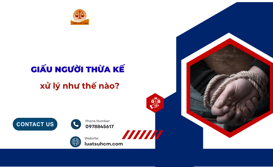 giấu người thừa kế xử lý như thế nào