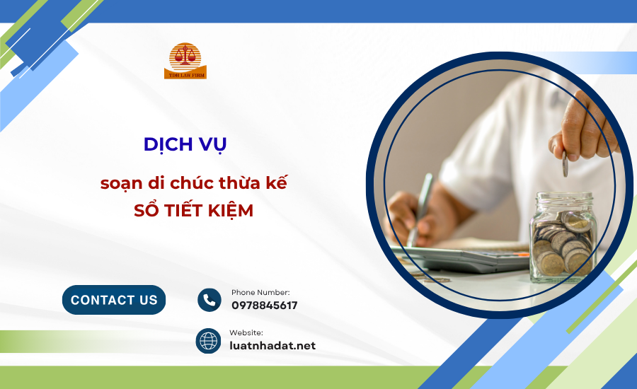 dịch vụ soạn di chúc thừa kế sổ tiết kiệm