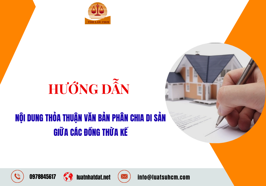 Hướng dẫn nội dung thoả thuận văn bản phân chia giữa các đồng thừa kế