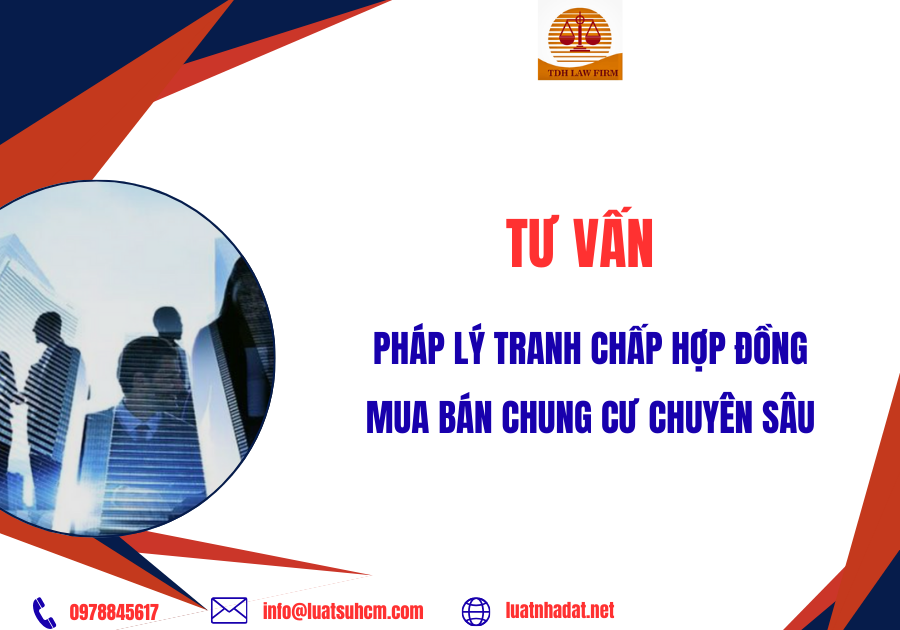 Tư vấn pháp lý tranh chấp hợp đồng mua bán chung cư chuyên sâu
