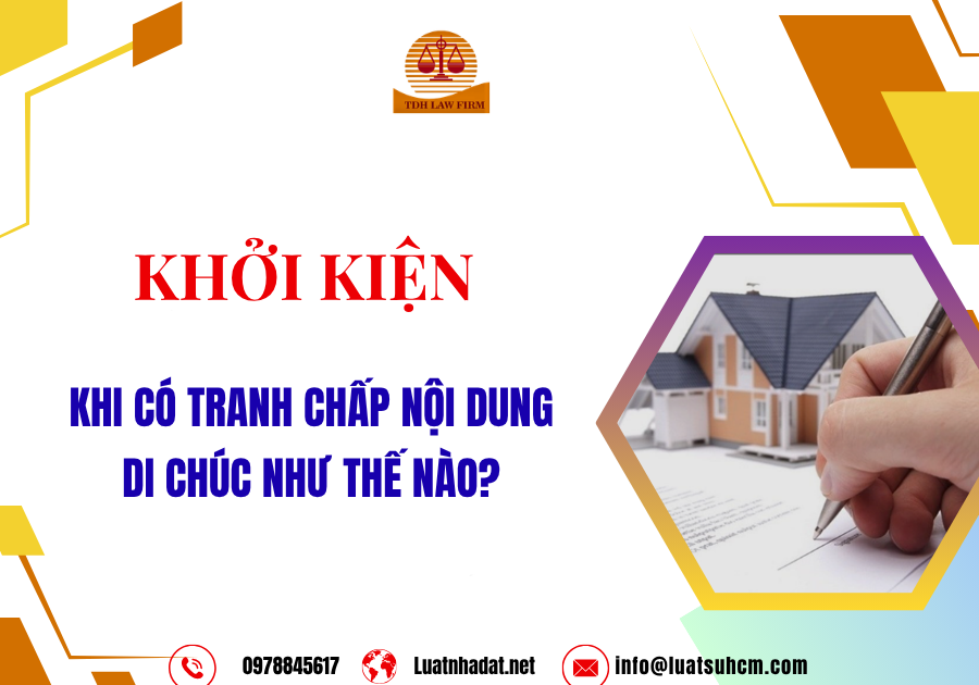 Khởi kiện khi có tranh chấp nội dung di chúc như thế nào?